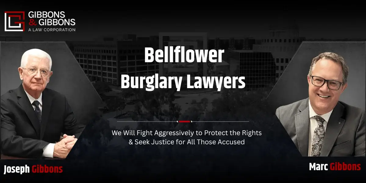 Bellflower Burglary Lawyer