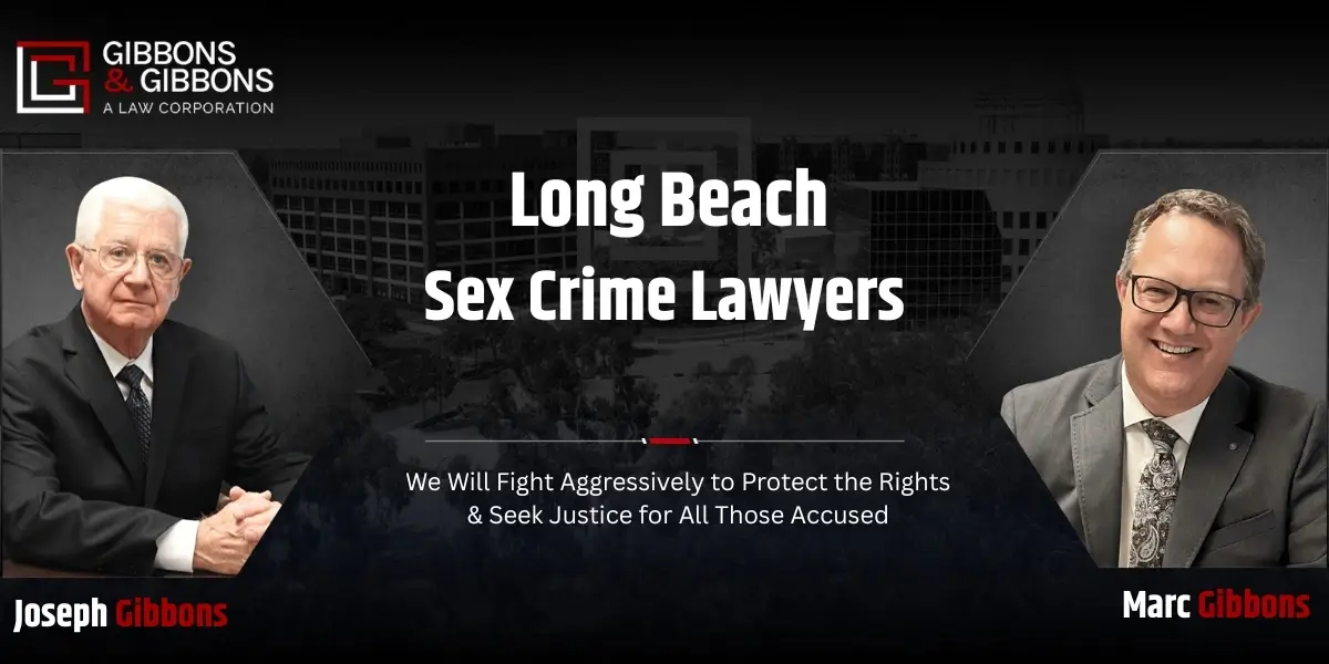 Long Beach Sex Crime Lawyer
