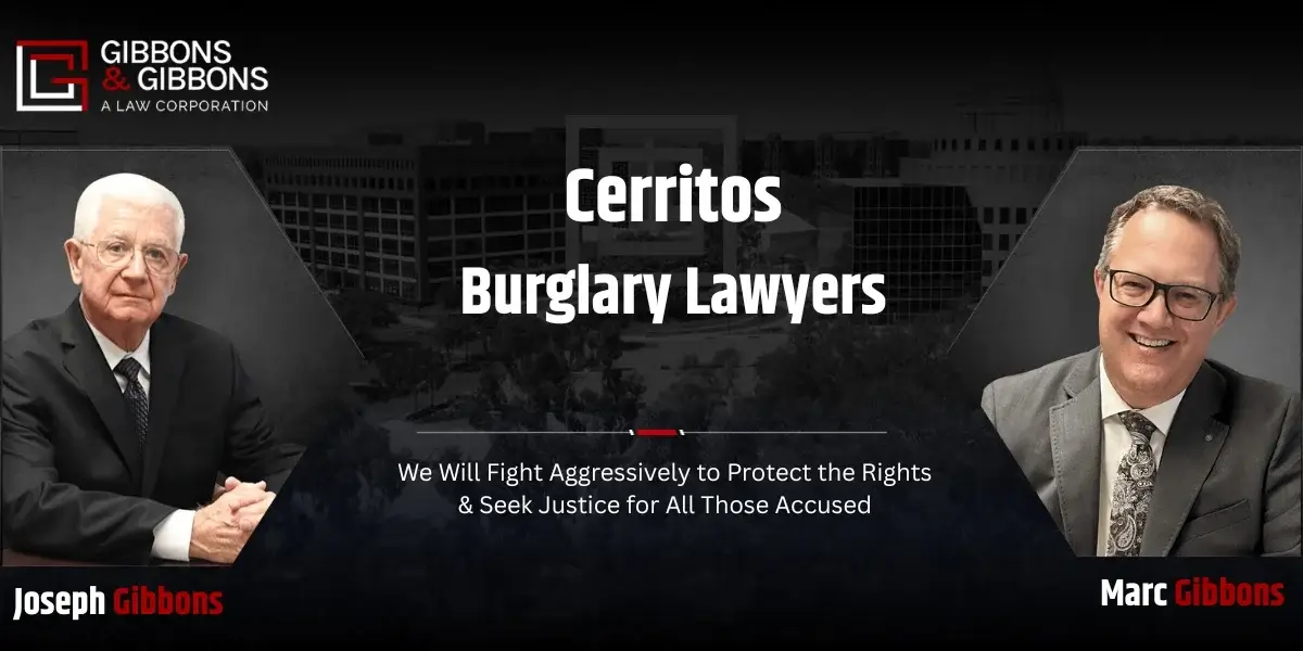 Cerritos Burglary Lawyer